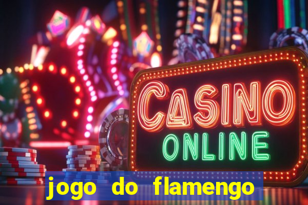 jogo do flamengo ao vivo rede canais